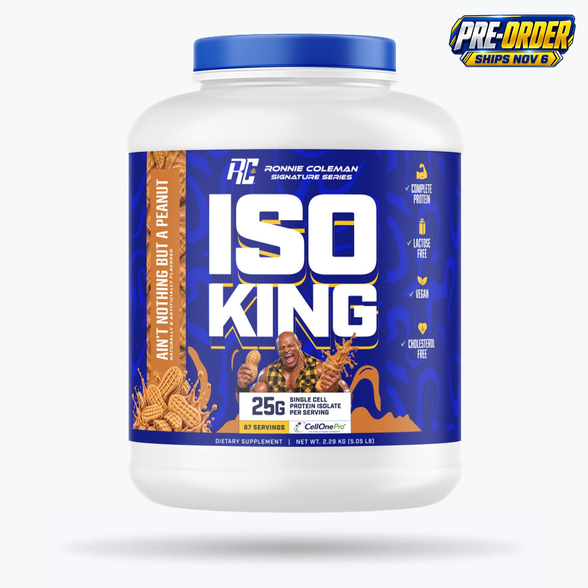 Ronnie Coleman Signature Series Protein 5lbs - *PRE-ORDER* / Aint Nothin but a Peanut Iso King - PRE-ORDER (Ships 11/6) Ronnie Coleman Signature Series Bodybuilding Supplements